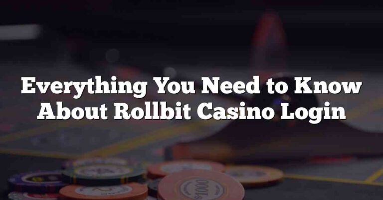 Everything You Need to Know About Rollbit Casino Login