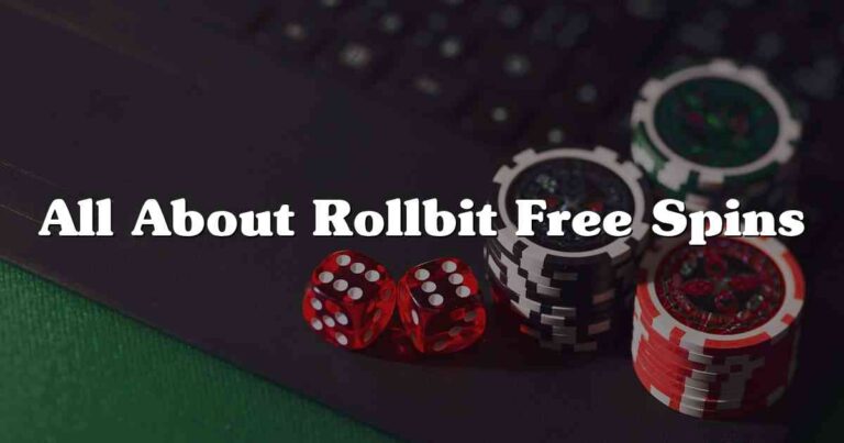 All About Rollbit Free Spins