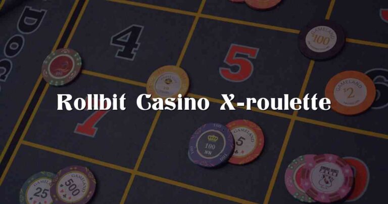 Rollbit Casino X-roulette