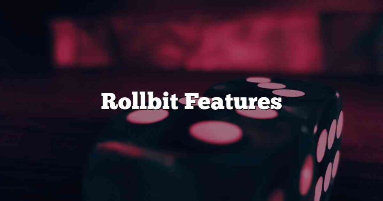 Rollbit Features