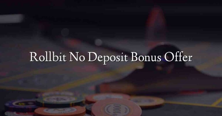 Rollbit No Deposit Bonus Offer