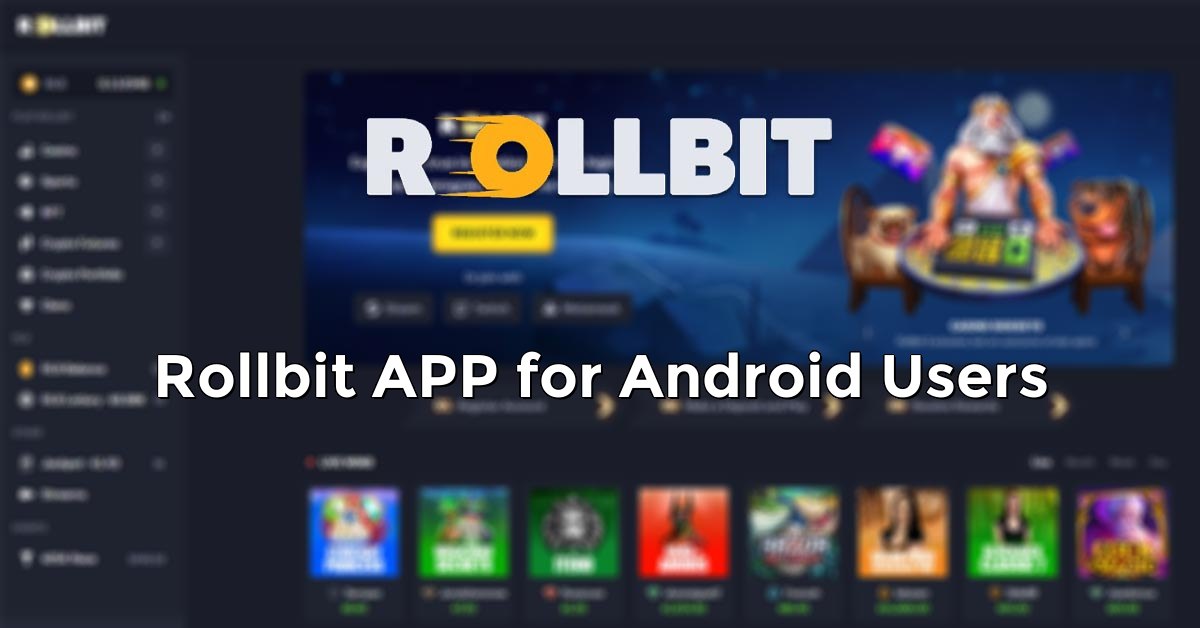 Rollbit APP for Android Users